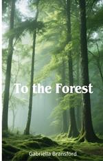 To the Forest