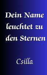Dein Name leuchtet zu den Sternen