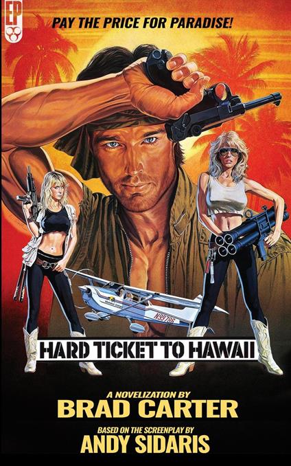 Hard Ticket to Hawaii: The Novelization