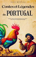 Contes et Légendes du Portugal : Plongez dans le Monde Fascinant et Envoûtant des Contes et Légendes du Portugal