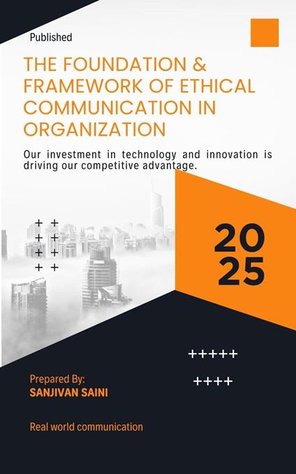 The Foundations and Frameworks of Ethical Communication in Organizations