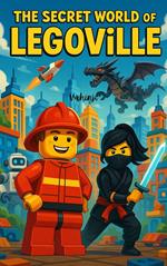 The Secret World of LEGOville