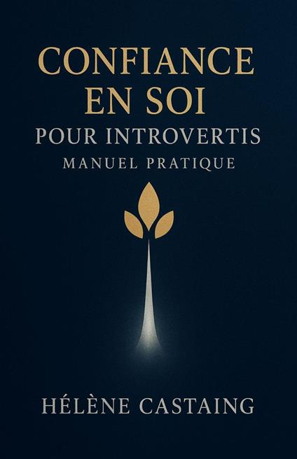 Confiance en Soi pour Introvertis — Manuel Pratique