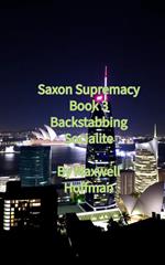 Saxon Supremacy Book 3 Backstabbing Socialite