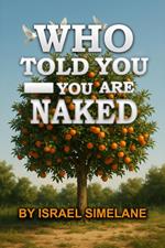 Who Told You—You Are Naked?