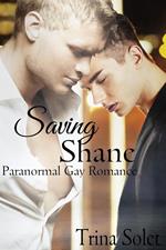 Saving Shane: Paranormal Gay Romance