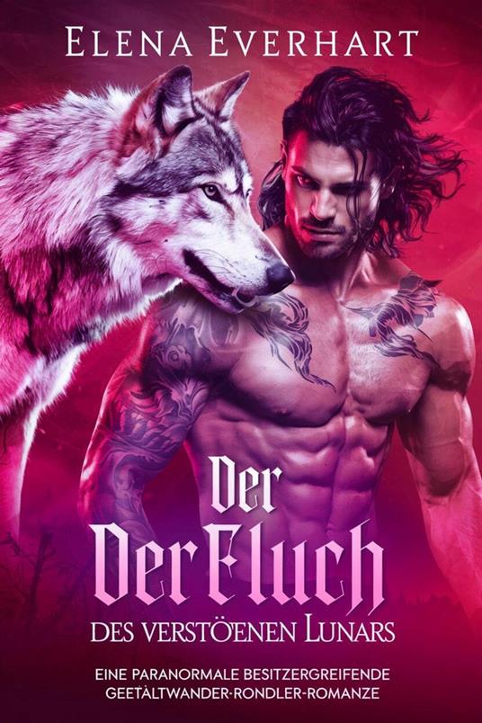 Der Fluch des Verstoßenen Lunars: Eine Paranormale Besitzergreifende Gefährten Gestaltwandler-Romanze