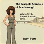 The Scarpelli Scandals of Scarborough