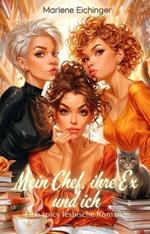 Mein Chef, ihre Ex und ich: Eine spicy lesbische Romance