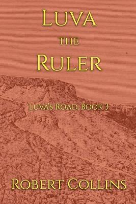Luva the Ruler - Robert L Collins - cover