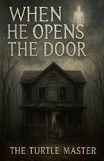 When He Opens The Door: Part 1