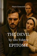THE DEVIL by Leo Tolstoy: EPITOME
