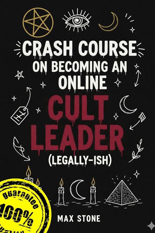 Crash Course on Becoming an Online Cult Leader
