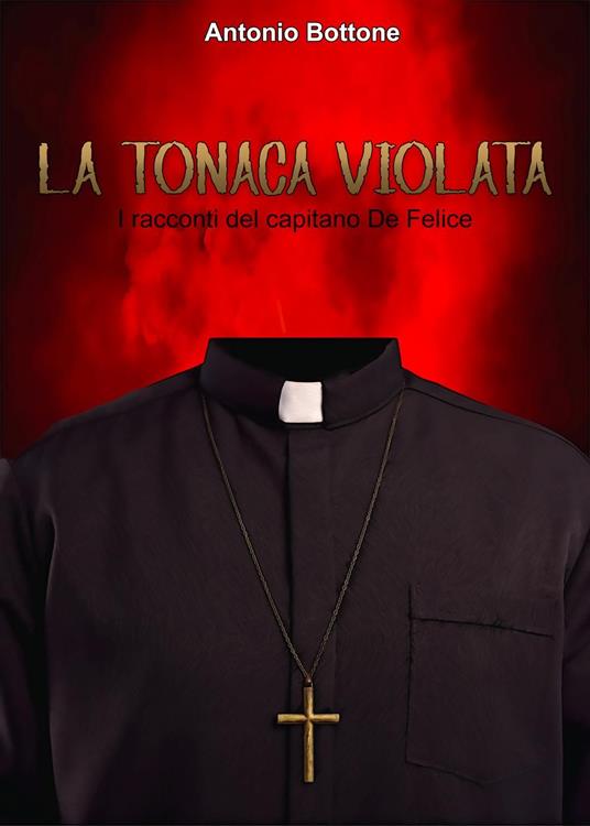 LA TONACA VIOLATA - Antonio Bottone - ebook