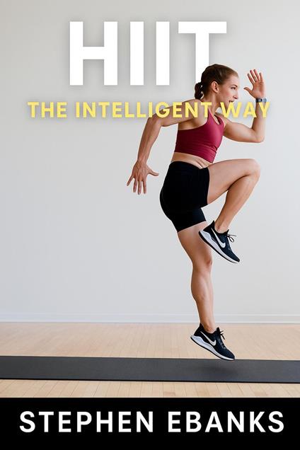 HIIT The Intelligent Way