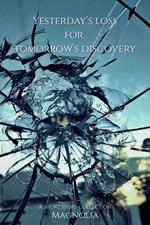 Yesterday's Loss for Tomorrow's Discovery
