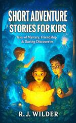 Short Adventure Stories for Kids