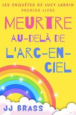Meurtre au-delà de l'arc-en-ciel