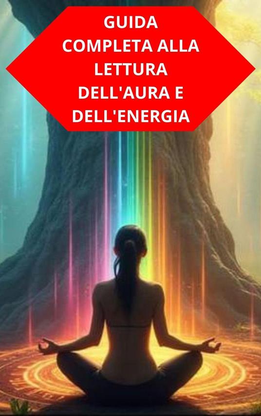 Guida Completa Alla Lettura Dell'Aura E Dell'Energia - DUKE SOUZA - ebook