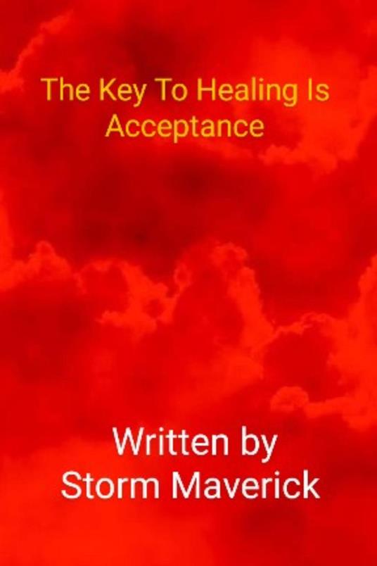 The Key To Healing Is Acceptance