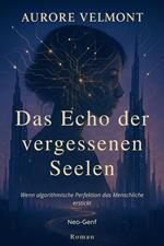 Das Echo der vergessenen Seelen