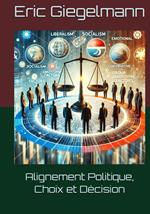 Alignement Politique, Choix et Décision
