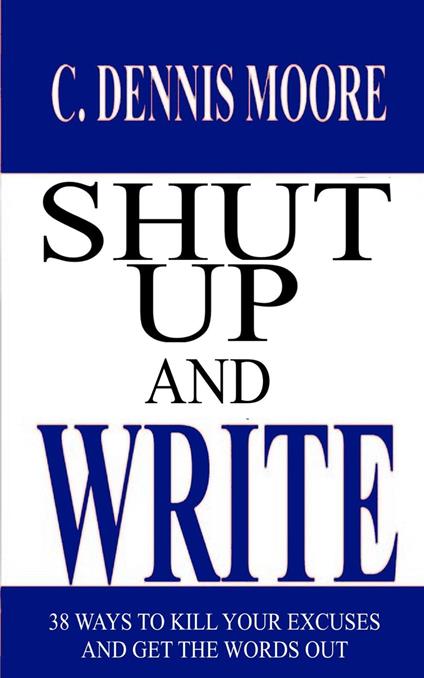 Shut Up and Write