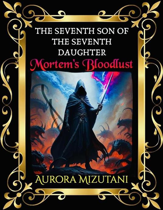 The Seventh Son of the Seventh Daughter Mortem’s Bloodlust