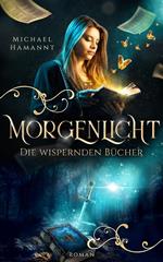 Die Wispernden Bücher - Morgenlicht