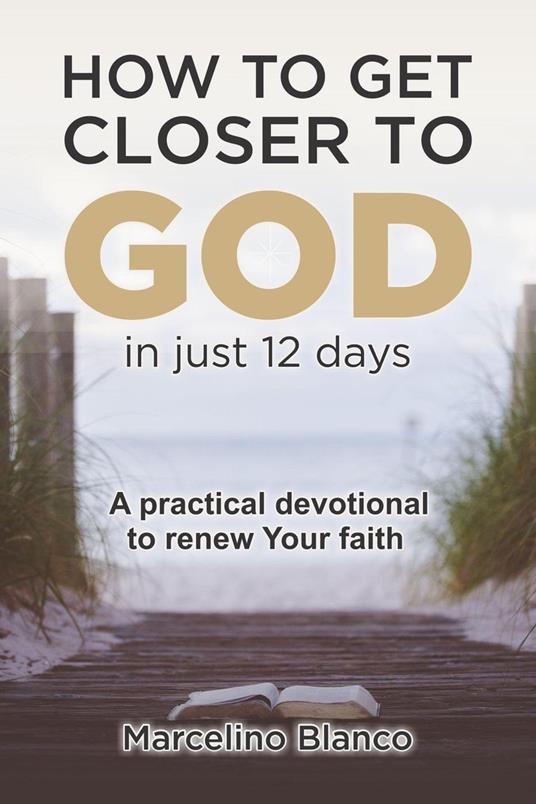 How to get closer to God in just 12 days