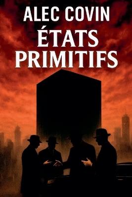 Etats Primitifs - Alec Covin - cover