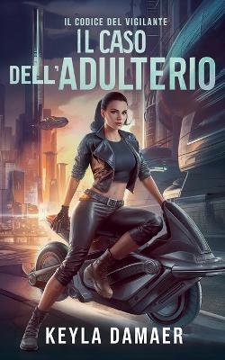Il Caso dell'Adulterio - Keyla Damaer - cover