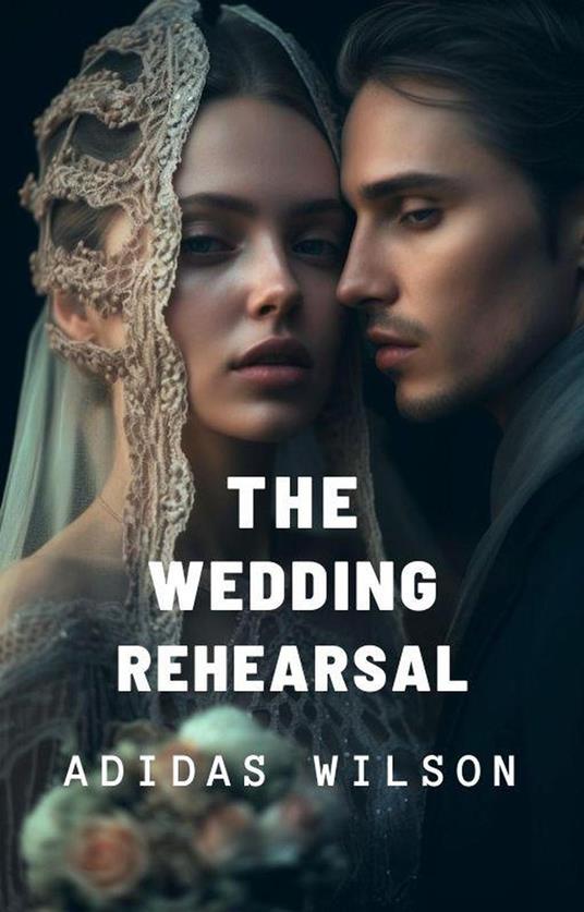 The Wedding Rehearsal