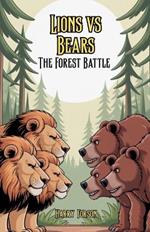 Lions vs Bears: The Forest Battle