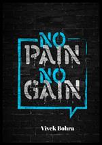 No Pain No Gain