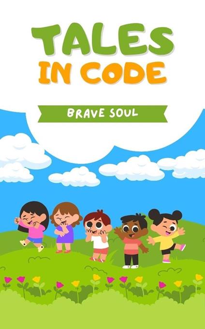 Tales in Code - Brave Soul - ebook