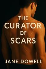 The Curator Of Scars