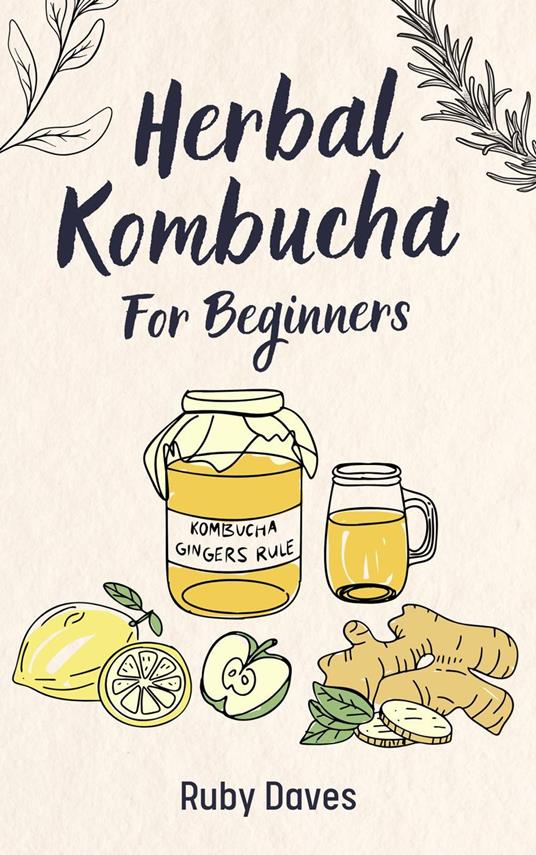 Herbal Kombucha for Beginners