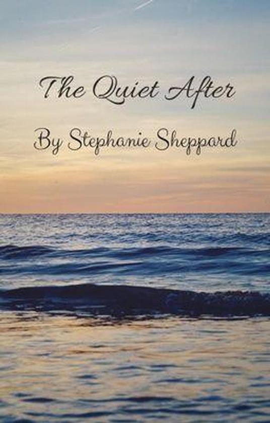 The Quiet After