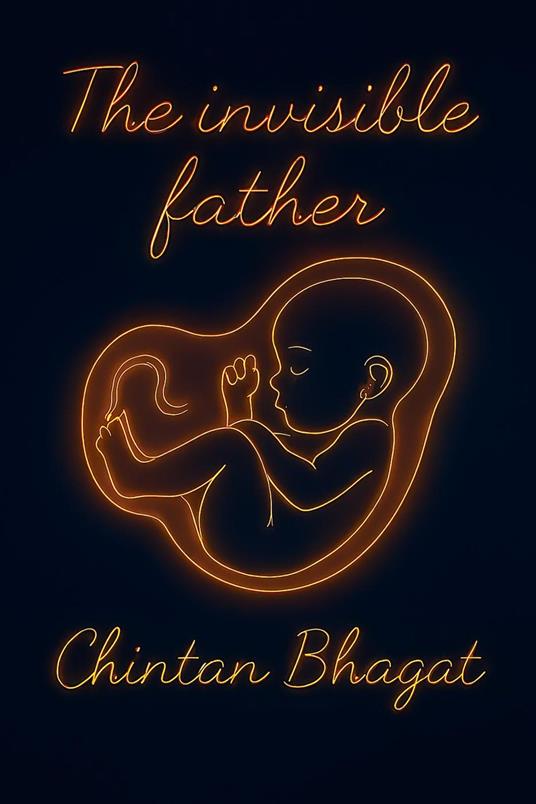 The Invisible Father - Chintan Bhagat - ebook