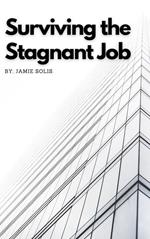Surviving the Stagnant Job