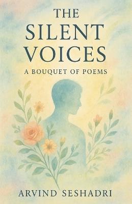 The Silent Voices - Arvind Seshadri - cover