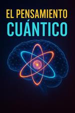 El Pensamiento Cuántico