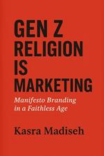 Gen Z Religion is Marketing