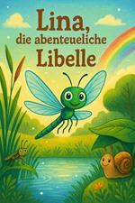 Lina, die abenteuerliche Libelle