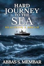 Hard Journey to the Sea