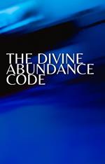 The Divine Abundance Code