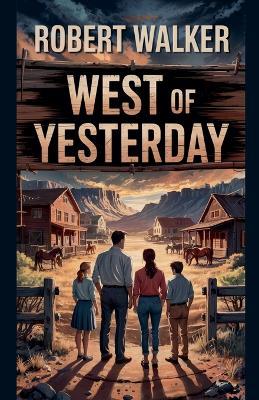 West of Yesterday - Robert Walker - cover