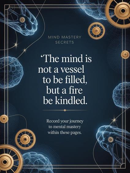 Mind Mastery Secrets: Proven Habits to Influence, Connect, and Succeed Like a Mentalist
