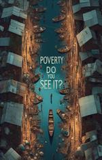 Poverty Do You See It?